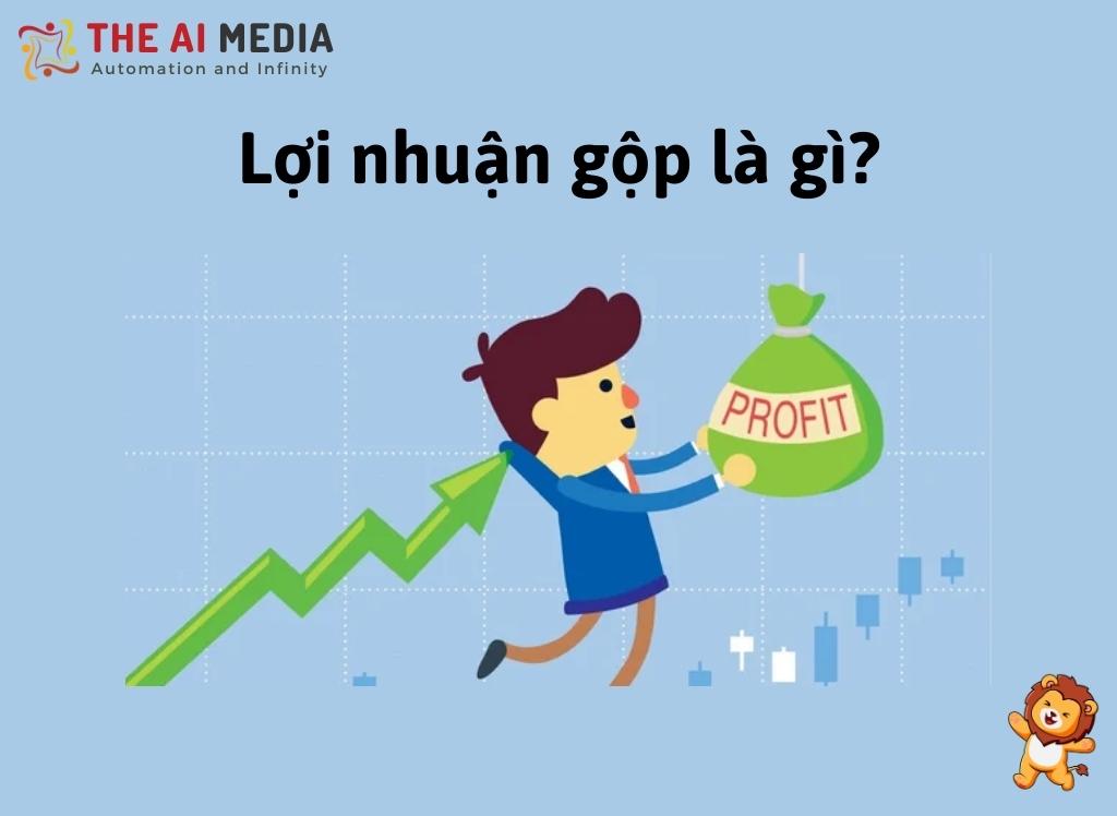 Lợi nhuận gộp là gì?