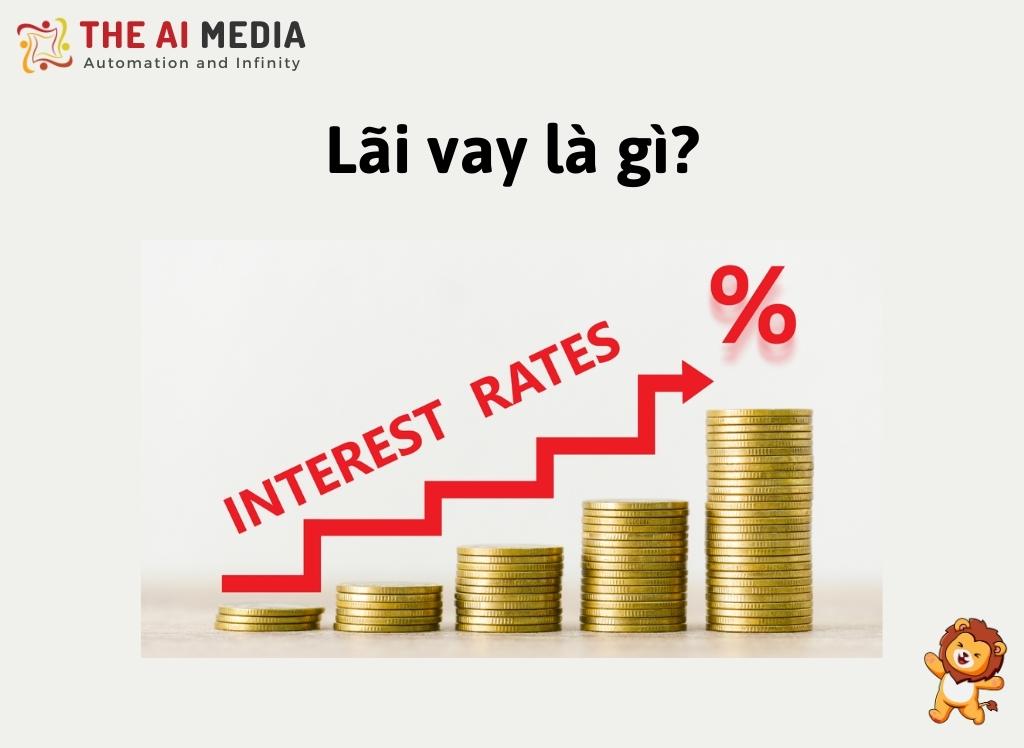 Lãi vay là gì?