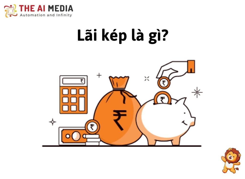 Lãi kép là gì?