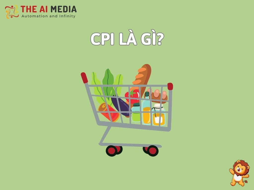 CPI là gì?